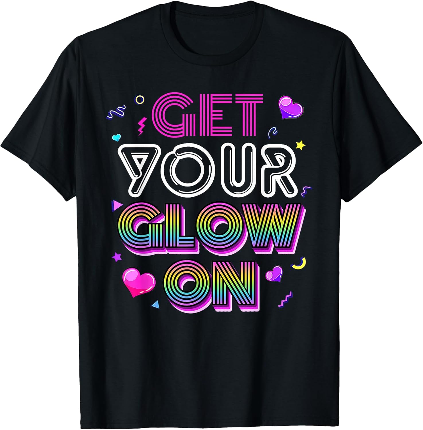Get Your On Party 80s Group Colorful Glowing Unisex T-shirt, Sweatshirt, Hoodie, Long Sleeve Tee